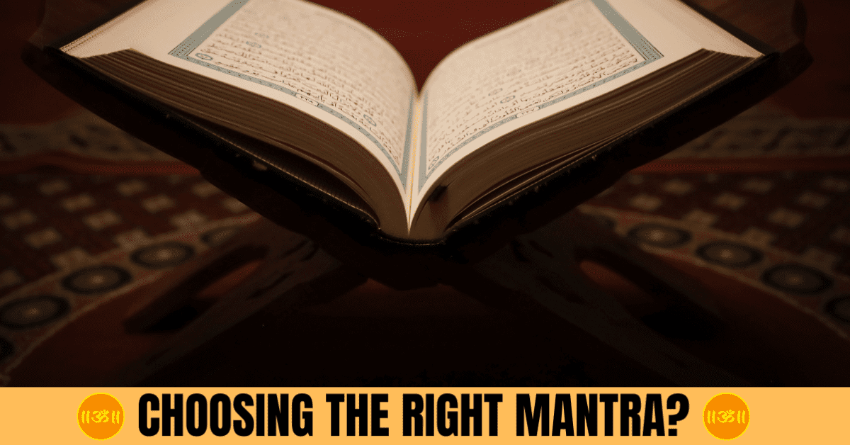 Choosing the right mantra