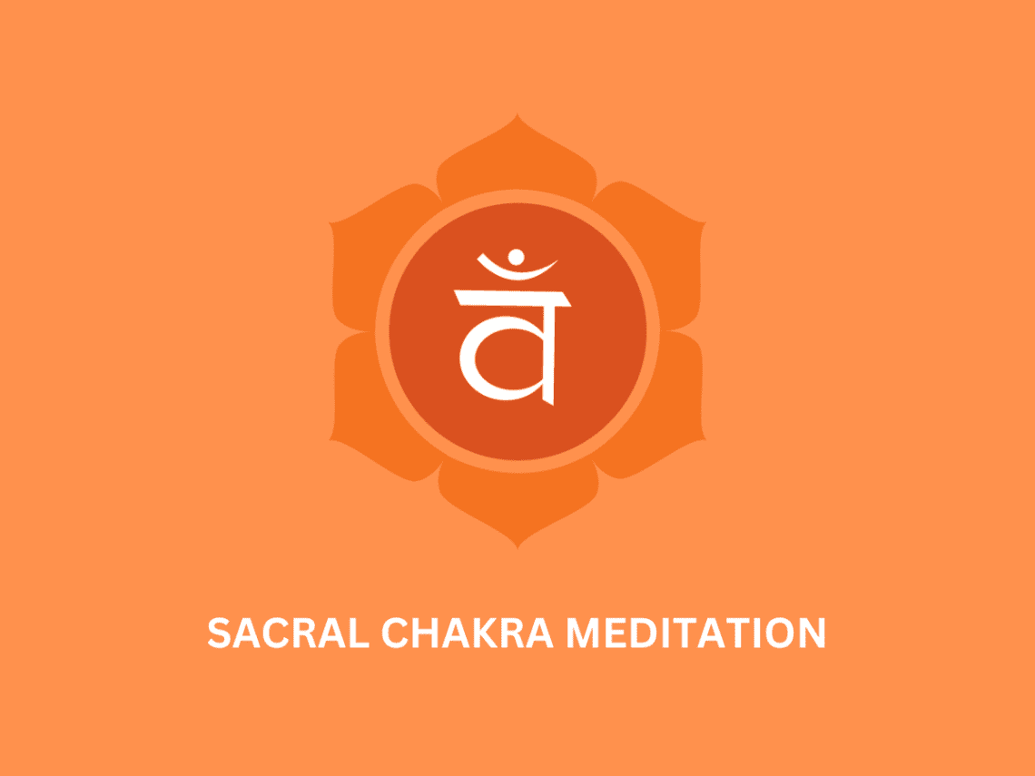 Sacral chakra maeditation tips